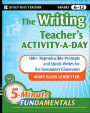 The Writing Teacher's Activity-a-Day: 180 Reproducible Prompts and Quick-Writes for the Secondary Classroom