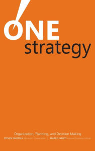 Title: One Strategy: Organization, Planning, and Decision Making, Author: Steven Sinofsky