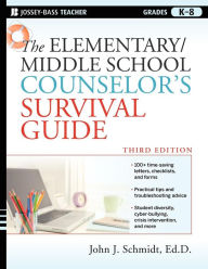 Title: The Elementary / Middle School Counselor's Survival Guide, Author: John J. Schmidt