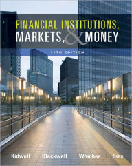 Title: Financial Institutions, Markets, and Money / Edition 11, Author: David S. Kidwell