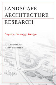 Title: Landscape Architectural Research: Inquiry, Strategy, Design / Edition 1, Author: M. Elen Deming