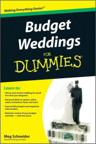 Title: Budget Weddings For Dummies, Author: Meg Schneider