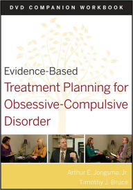 Title: Evidence-Based Treatment Planning for Obsessive-Compulsive Disorder, Companion Workbook / Edition 1, Author: David J. Berghuis