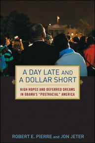 Title: A Day Late and a Dollar Short: High Hopes and Deferred Dreams in Obama's 