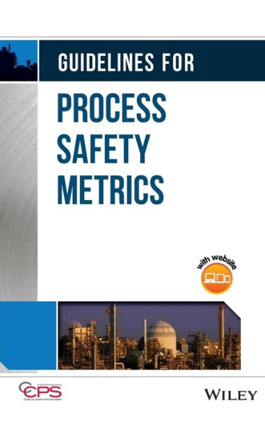 Guidelines for Process Safety Metrics / Edition 1