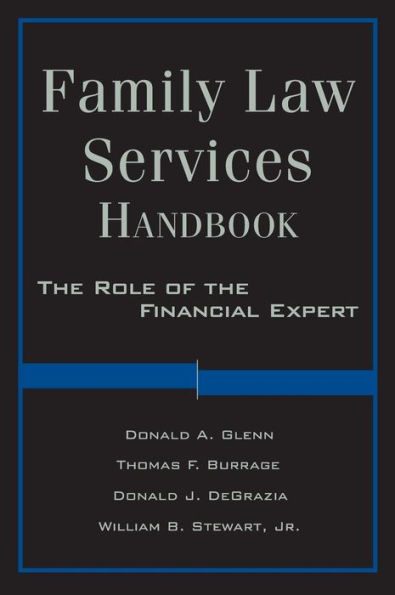 Family Law Services Handbook: The Role of the Financial Expert / Edition 1