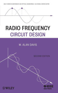 Title: Radio Frequency Circuit Design / Edition 2, Author: W. Alan Davis