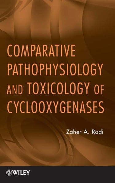 Comparative Pathophysiology and Toxicology of Cyclooxygenases / Edition 1