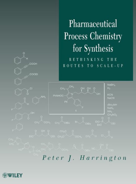Pharmaceutical Process Chemistry for Synthesis: Rethinking the Routes to Scale-Up / Edition 1