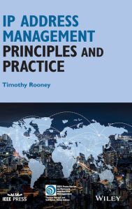 Title: IP Address Management: Principles and Practice / Edition 1, Author: Timothy Rooney