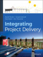 Integrating Project Delivery / Edition 1