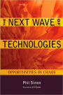 The Next Wave of Technologies: Opportunities in Chaos / Edition 1