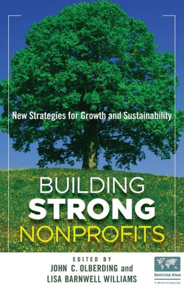 Building Strong Nonprofits: New Strategies for Growth and Sustainability