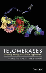 Title: Telomerases: Chemistry, Biology, and Clinical Applications / Edition 1, Author: Neal F. Lue