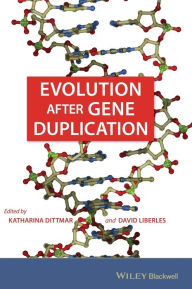 Title: Evolution after Gene Duplication / Edition 1, Author: Katharina Dittmar