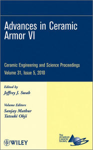 Title: Advances in Ceramic Armor VI, Volume 31, Issue 5 / Edition 1, Author: Jeffrey J. Swab