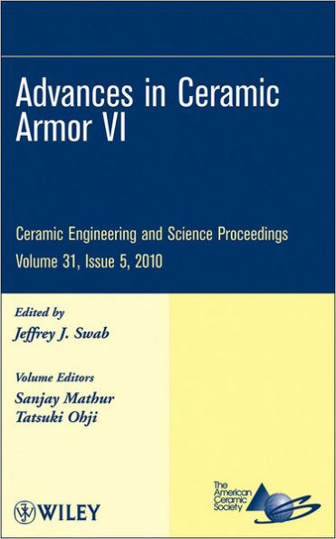 Advances in Ceramic Armor VI, Volume 31, Issue 5 / Edition 1