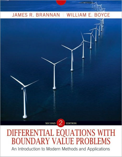 Differential Equations with Boundary Value Problems: An Introduction to Modern Methods & Applications / Edition 2