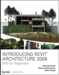 Title: Introducing Revit Architecture 2009: BIM for Beginners, Author: Greg Demchak