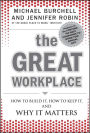 The Great Workplace: How to Build It, How to Keep It, and Why It Matters