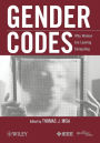 Gender Codes: Why Women Are Leaving Computing / Edition 1