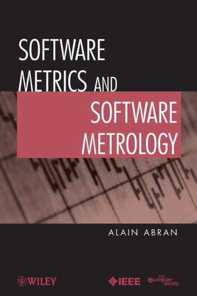 Software Metrics and Software Metrology / Edition 1