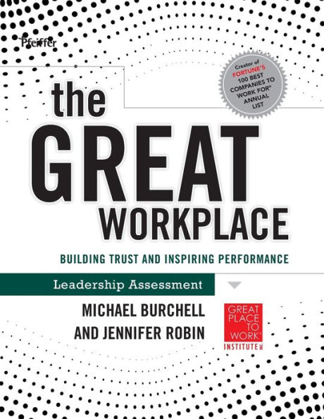 The Great Workplace: Building Trust and Inspiring Performance Self Assessment / Edition 1