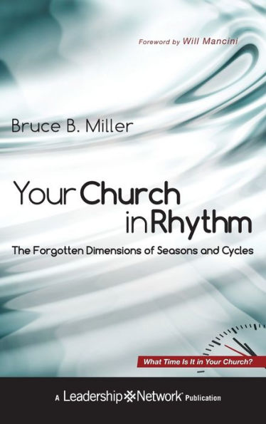 Your Church Rhythm: The Forgotten Dimensions of Seasons and Cycles