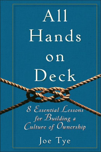 All Hands on Deck: 8 Essential Lessons for Building a Culture of Ownership