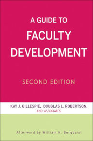 Title: A Guide to Faculty Development, Author: Kay J. Gillespie