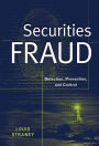 Securities Fraud: Detection, Prevention, and Control / Edition 1