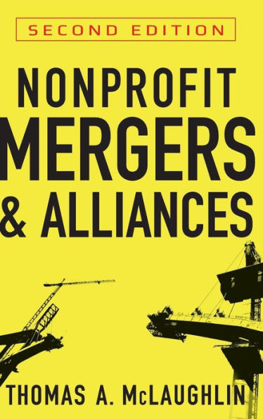 Nonprofit Mergers and Alliances / Edition 2