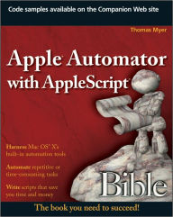 Title: Apple Automator with AppleScript Bible, Author: Thomas Myer