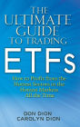 The Ultimate Guide to Trading ETFs: How To Profit from the Hottest Sectors in the Hottest Markets All the Time