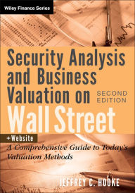 Title: Security Analysis and Business Valuation on Wall Street: A Comprehensive Guide to Today's Valuation Methods, Author: Jeffrey C. Hooke