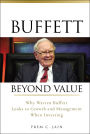 Buffett Beyond Value: Why Warren Buffett Looks to Growth and Management When Investing