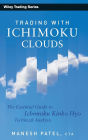 Trading with Ichimoku Clouds: The Essential Guide to Ichimoku Kinko Hyo Technical Analysis / Edition 1