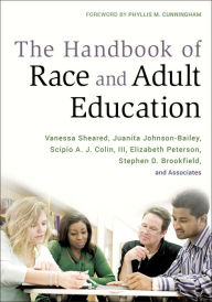 Title: The Handbook of Race and Adult Education: A Resource for Dialogue on Racism, Author: Vanessa Sheared