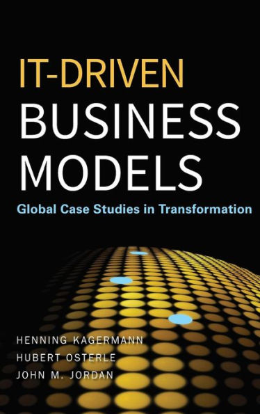 IT-Driven Business Models: Global Case Studies in Transformation