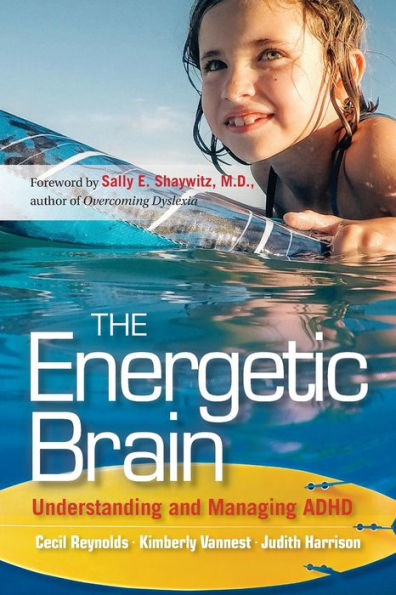 The Energetic Brain: Understanding and Managing ADHD