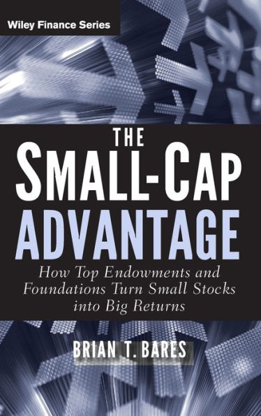 The Small-Cap Advantage: How Top Endowments and Foundations Turn Small Stocks into Big Returns