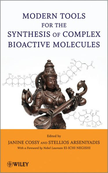 Modern Tools for the Synthesis of Complex Bioactive Molecules / Edition 1
