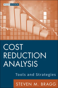 Title: Cost Reduction Analysis: Tools and Strategies, Author: Steven M. Bragg