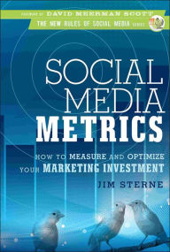 Title: Social Media Metrics: How to Measure and Optimize Your Marketing Investment, Author: Jim Sterne