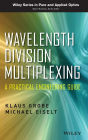 Wavelength Division Multiplexing: A Practical Engineering Guide / Edition 1