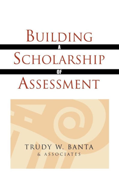Building a Scholarship of Assessment / Edition 1