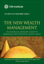 The New Wealth Management: The Financial Advisor's Guide to Managing and Investing Client Assets