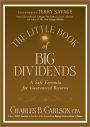 The Little Book of Big Dividends: A Safe Formula for Guaranteed Returns