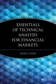 Title: Essentials of Technical Analysis for Financial Markets, Author: James Chen