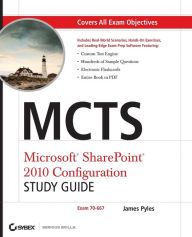 Title: MCTS Microsoft SharePoint 2010 Configuration Study Guide: Exam 70-667, Author: James Pyles